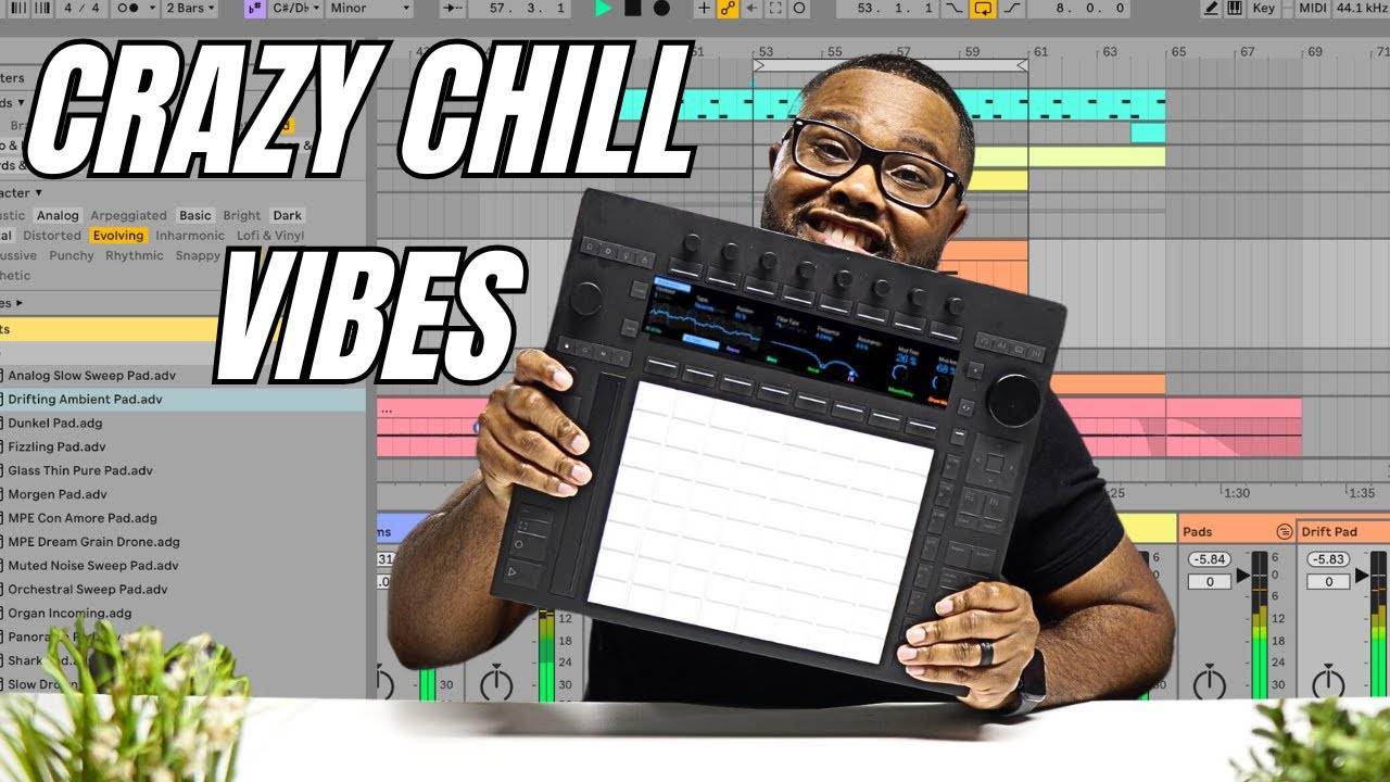 Ableton Push 3: Making Crazy Chill Vibes
