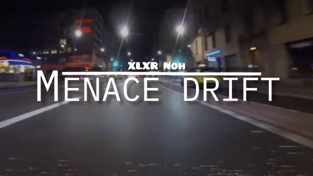 XLXR - Menace Drift
