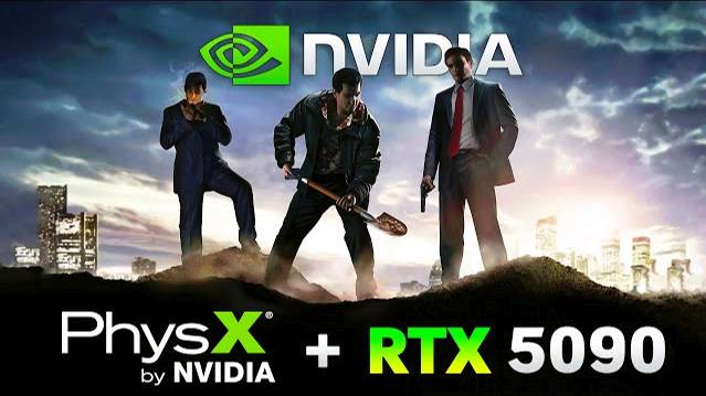 NVIDIA PhysX on RTX 5090 - Comparison with RTX 4090 in Mafia 2