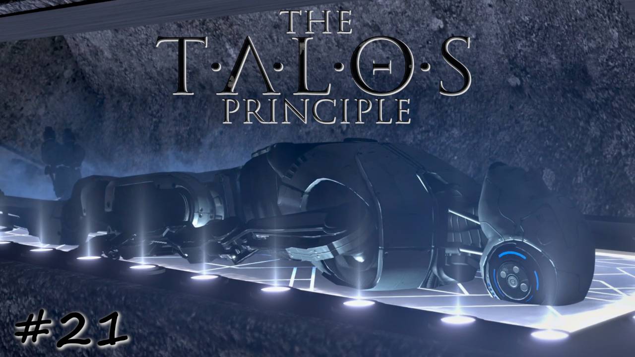 Особое вознесение. Финал - #21 - The Talos Principle