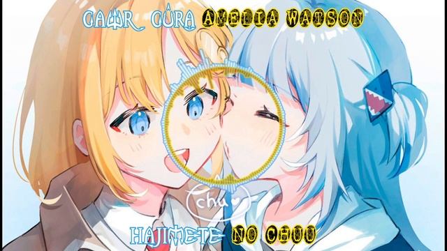 177 Gawr Gura Sings Hajimete No Chuu Ft. Amelia Watson (Remastered Audio)
