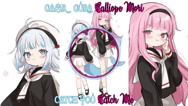 179 Gawr Gura Sings Catch You Catch Me Ft. Calliope Mori (Remastered Audio)