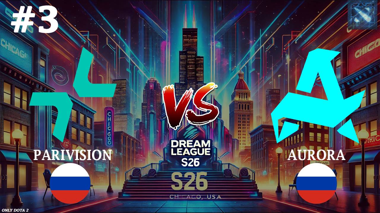 ЖЕСТКИЙ РАЗВАЛ КАБИНЕТОВ | Parivision vs Aurora #3 (BO3) DreamLeague S26