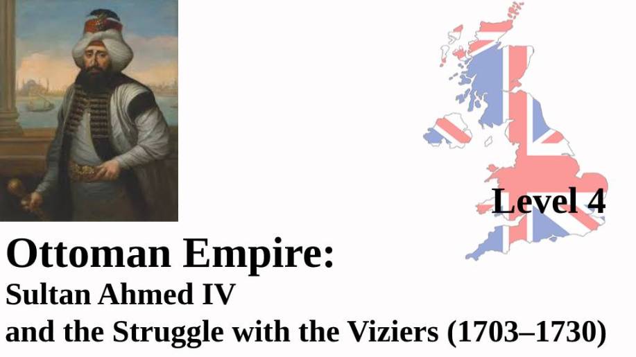 Ottoman Empire: Sultan Ahmed III and the Struggle with the Viziers (1703–1730) | Learn English B2