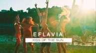 Eflavia - Kiss of the Sun (Official Video)