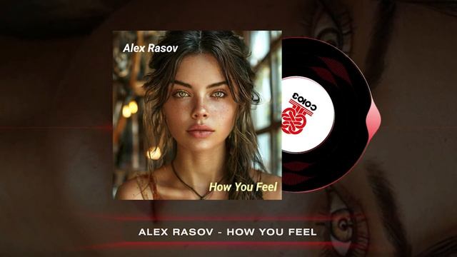 Alex Rasov - How You Feel (2025)