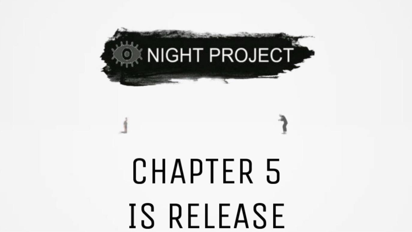 Night Project Chapter 5 - Announcement Trailer
