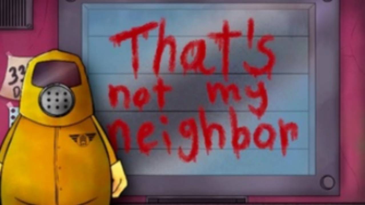 Полное прохождение игры ► That's Not My Neighbor