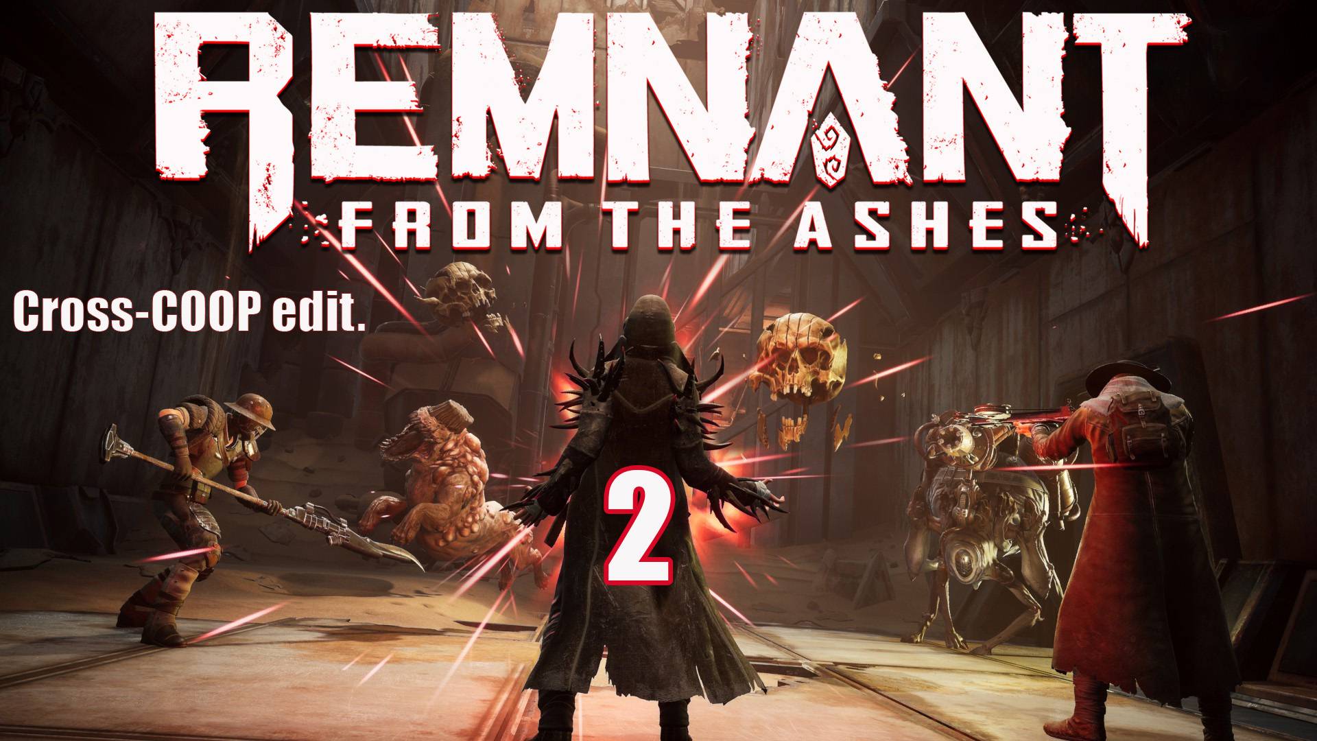 Remnant: From The Ashes │ Кросс-кооператив│Стрим 2