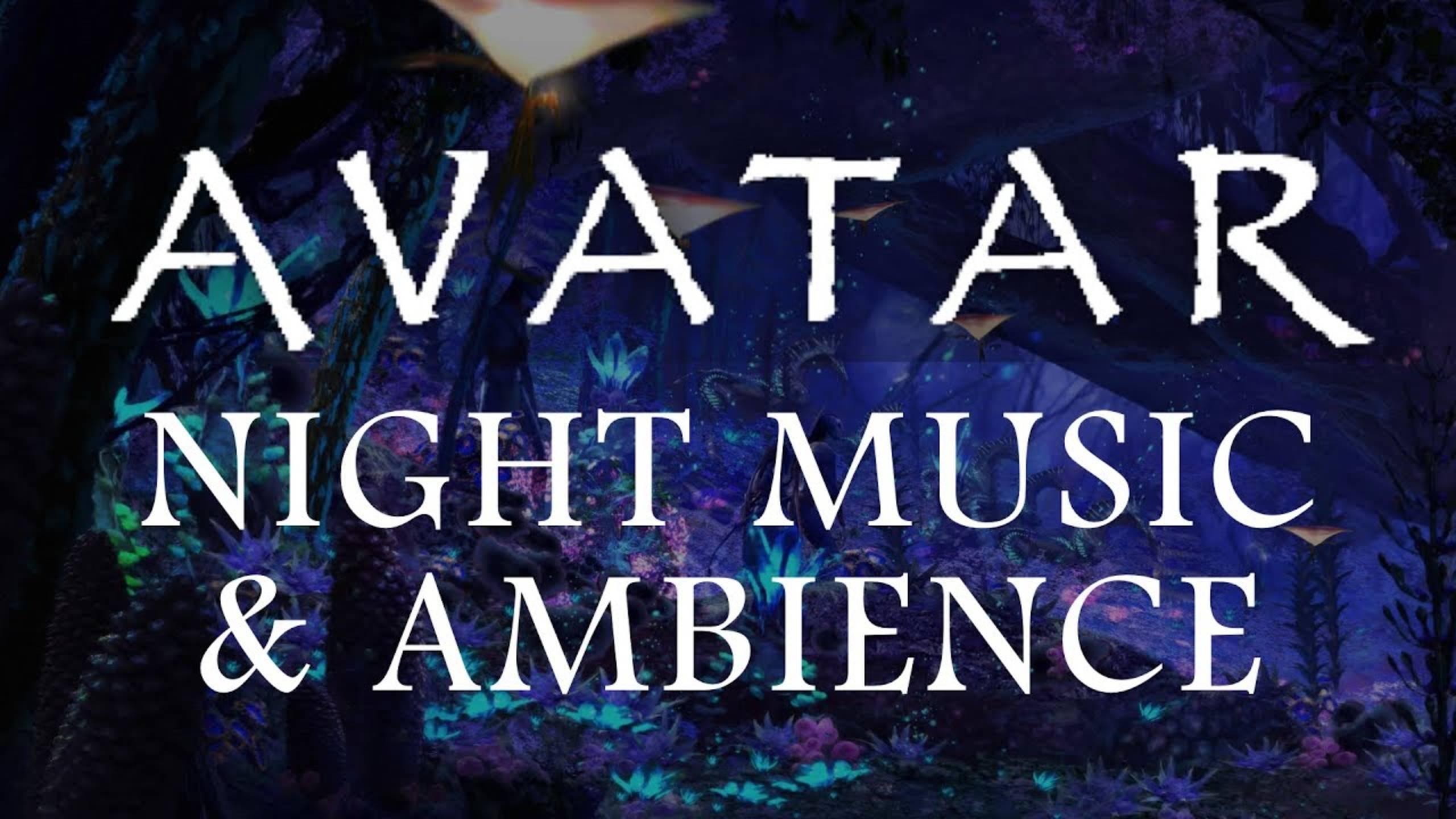 Аватар Ночная Пандора – музыка и атмосфера (Avatar – Pandora at Night music)
