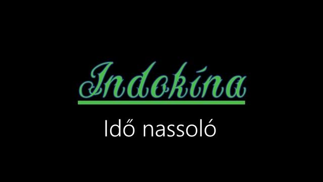 Indokína ¦ Idő nassoló (hivatalos audió)