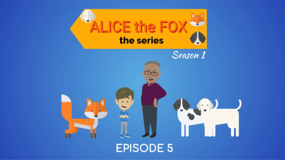 Alice the Fox The Series - S1 Ep5