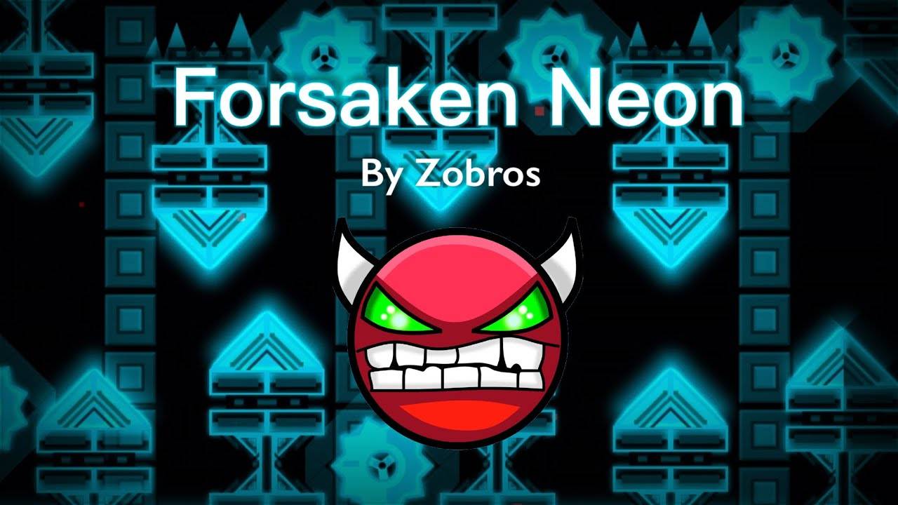 Geometry Dash FORSAKEN NEON Геометри Деш Покинутый Неон BY ZOBROS