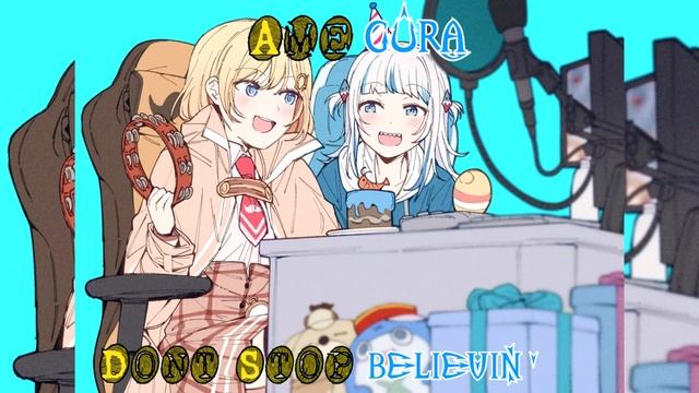 162 (Remastered Audio) Gura And Ame Sings Don't Stop Believin'