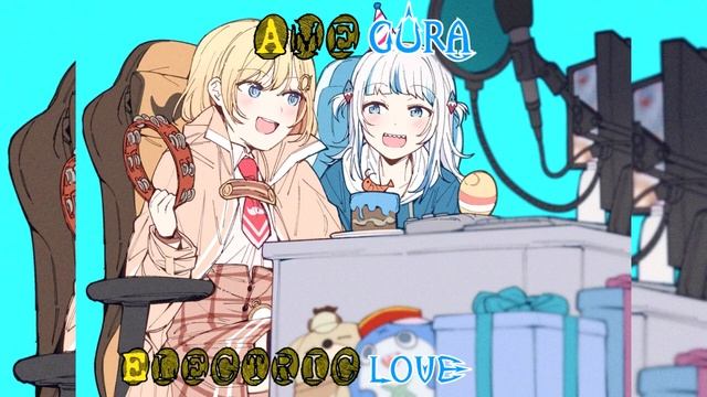 157 (Remastered Audio) Gura And Ame Sings Electric Love