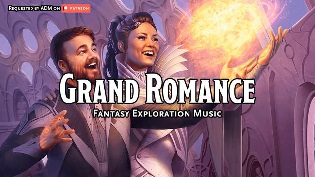 Grand Romance D&D TTRPG Music 1 Hour by Bardify