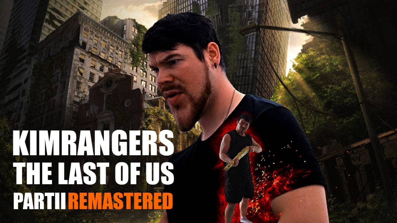 The Last of Us Part II: Remastered | KIMRANGERS часть 1