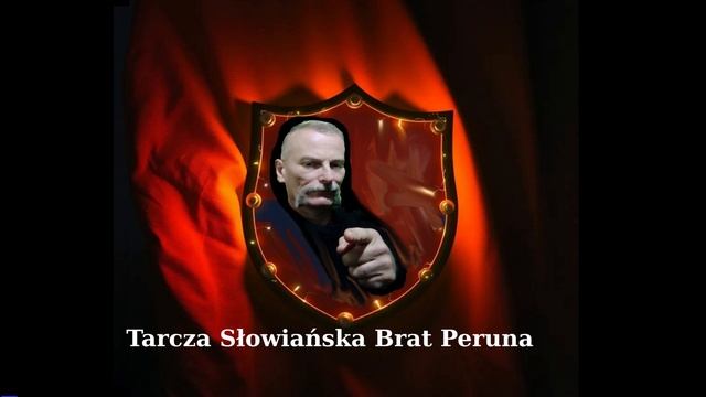 Piosenka- Tarcza Słowiańska brat Peruna.