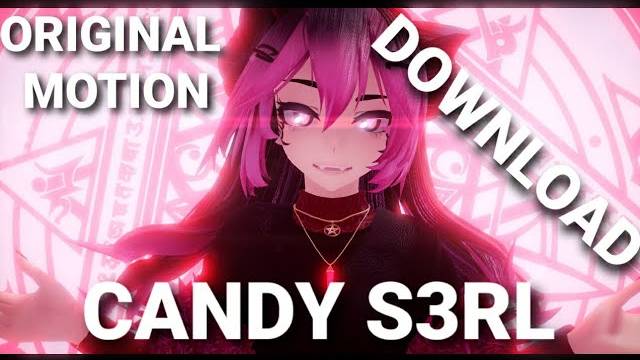 [MMD] CANDY - S3RL [ MOTION DL ] ORIGINAL ANIMATION