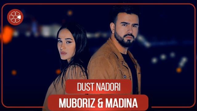 MUBORIZ USMONOV & MADINA AKNAZAROVA - ДУСТ НАДОРИ (speed up)