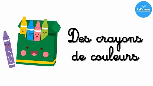 Apprendre les fournitures scolaires en français | Let's Learn