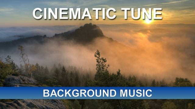 Cinematic Tune (Background Music)