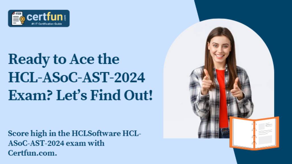 Ready to Ace the HCL-ASoC-AST-2024 Exam Let’s Find Out!