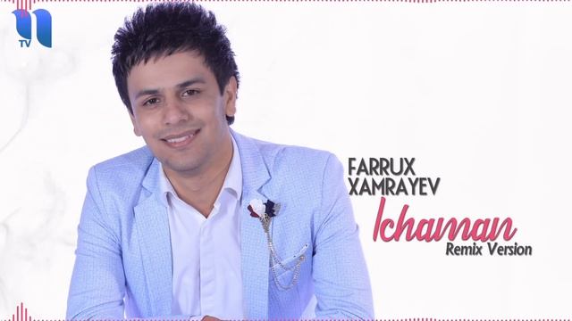 Farrux Xamrayev - Ichaman | Farrux Xamrayev - Ichaman  (Remix)