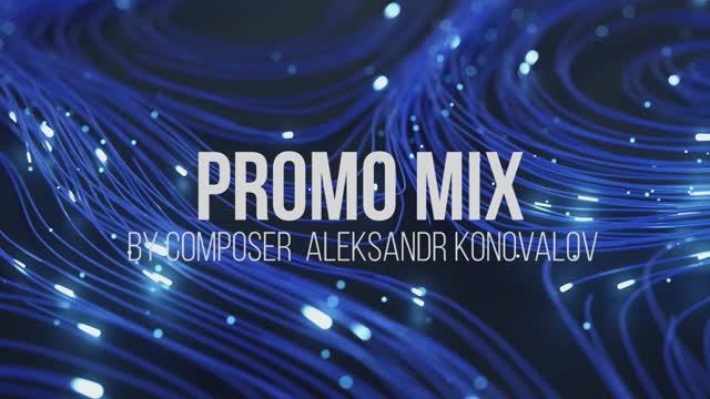 PROMO MIX (Composer Aleksandr Konovalov)