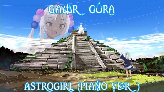 145 (Remastered Audio) Astrogirl (Piano Ver) Sang By @GawrGura