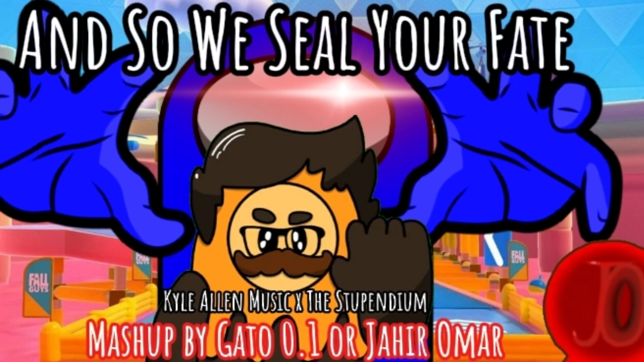 Mashup | Kyle Allen Music x The Stupendium - And So We Seal Your Fate | ⁨Jahir Omar