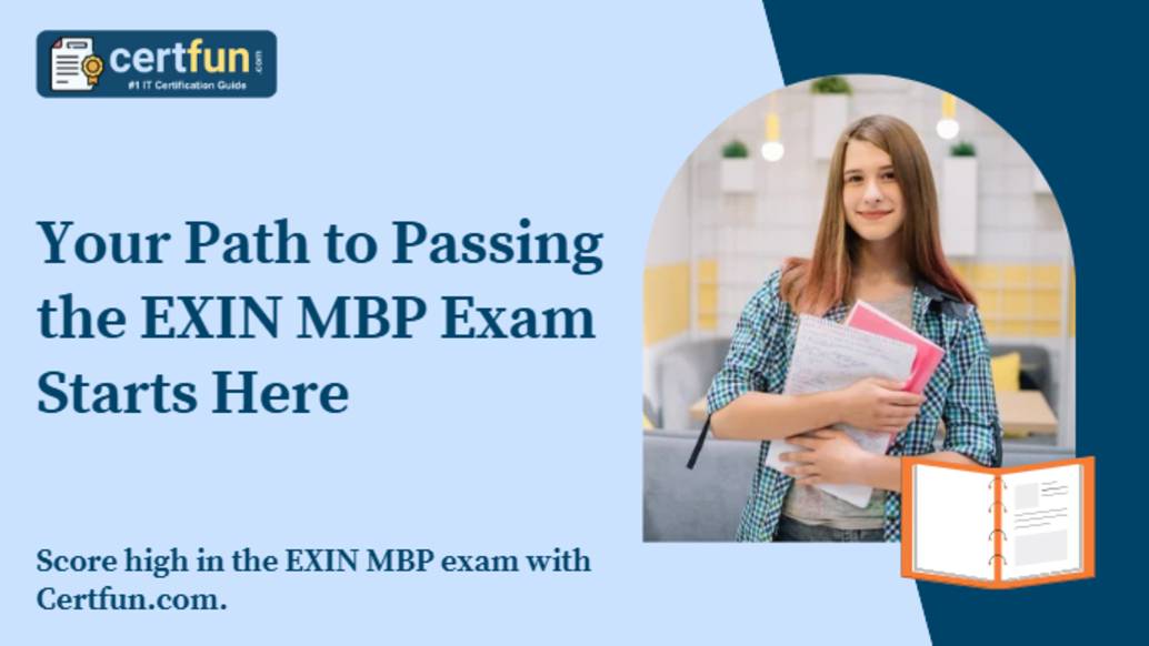 Your Path to Passing the EXIN MBP Exam Starts Here