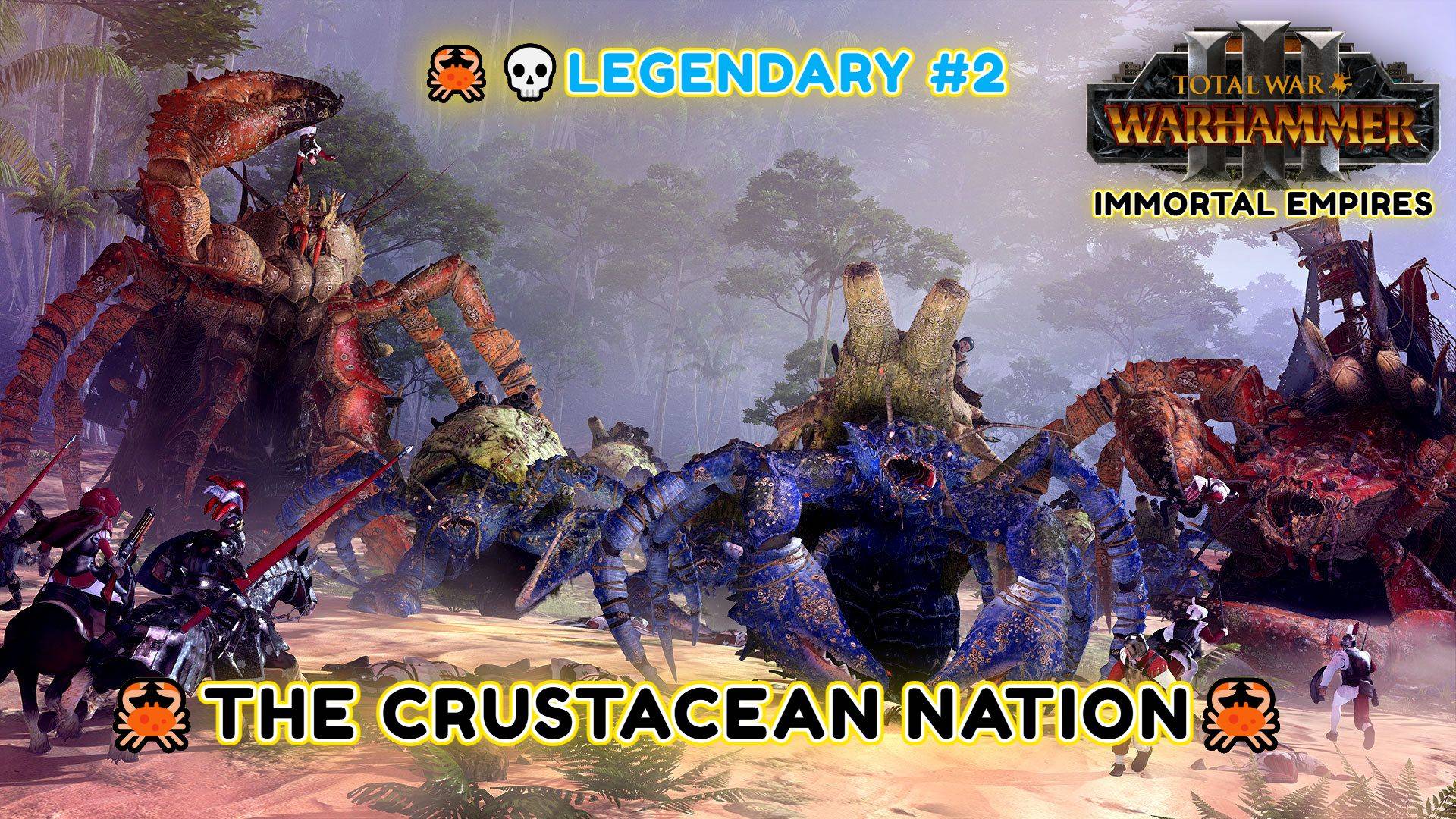 Total War: WARHAMMER III [4K]🦀 Immortal Empires 🦀The Crustacean Nation🦀💀Legendary #2