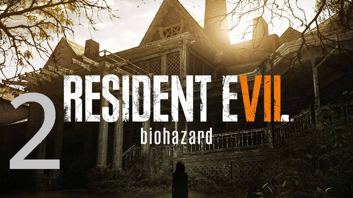 Прохождение Resident Evil 7. Часть 2