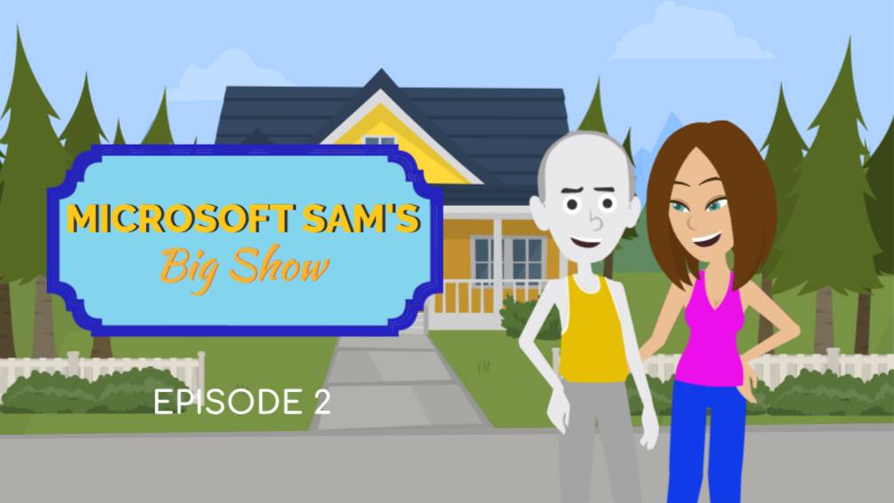 Microsoft Sam's Big Show - S1 Ep2
