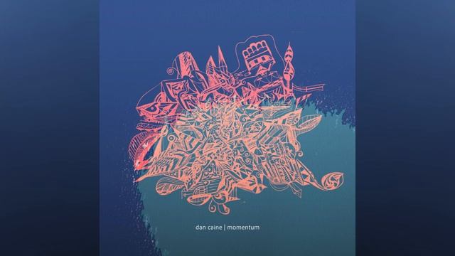 Dan Caine - Momentum (2025)