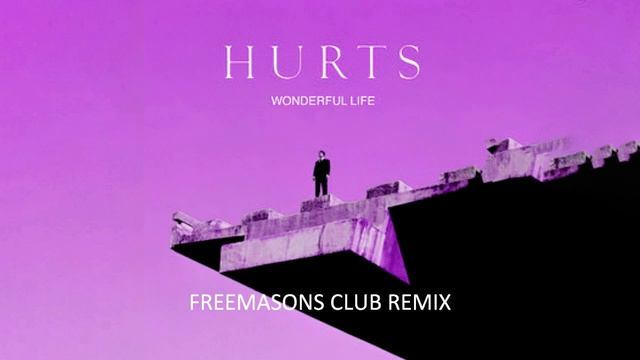 Hurts - Wonderful Life (Freemasons Extended Mix) (Instrumental)