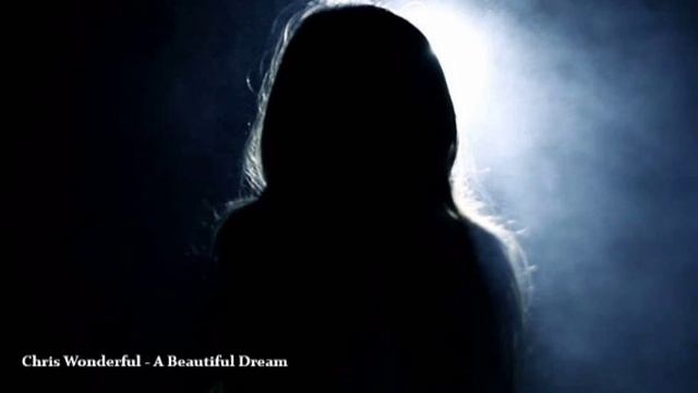 Chris Wonderful - A Beautiful Dream