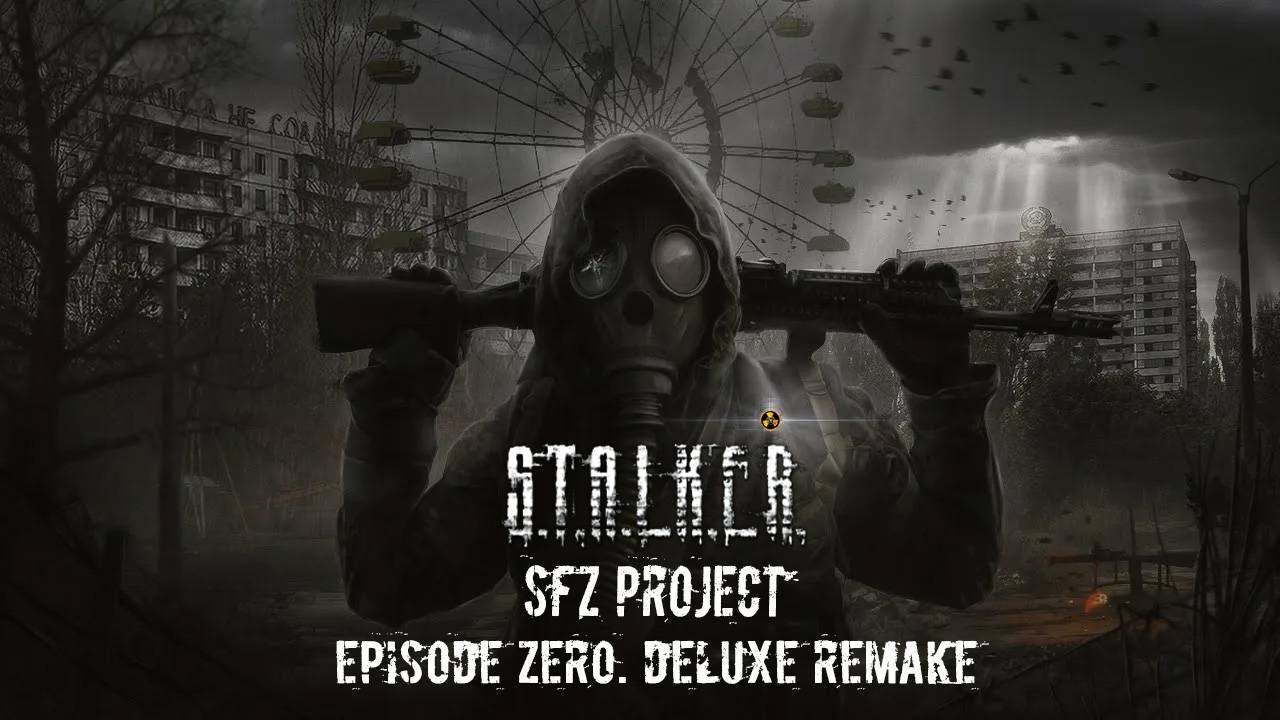 STALKER SFZ Project Episode Zero. DELUXE REMAKE - прохождение #2