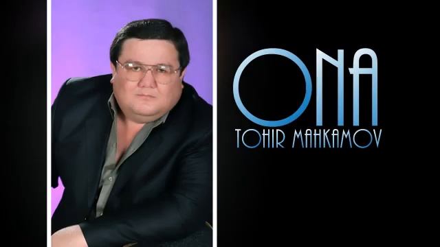 Tohir Mahkamov - Onajon _ Тохир Махкамов - Онажон (music version)(360P)