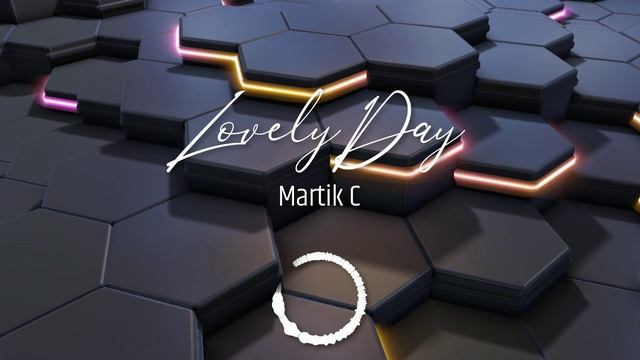 Martik C - Lovely Day