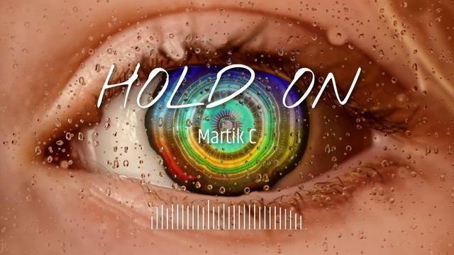 Martik C - Hold On