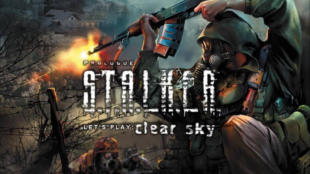 S.T.A.L.K.E.R._ Clear Sky ►