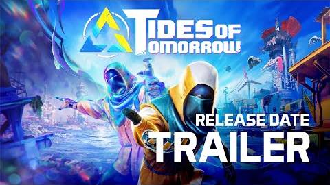 Tides of Tomorrow - Трейлер даты релиза