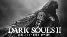 Dark souls II - Scholar of the First Sin