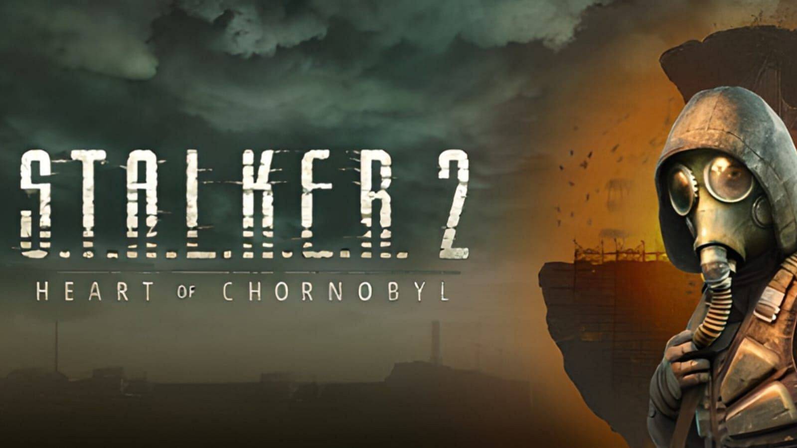 S.T.A.L.K.E.R. 2: Heart of Chornobyl