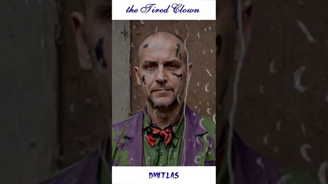 Tired clown...