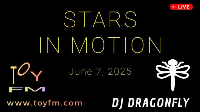 TOY FM -  Stars In Motion - dnb DJ DRAGONFLY - диджей Стрекоза - драм-энд-бейс - 7 июня 2025