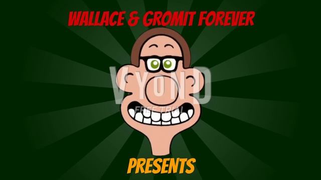 (For Sion Jones) Wallace & Gromit Forever Intro (2024-present and Vyond Version)
