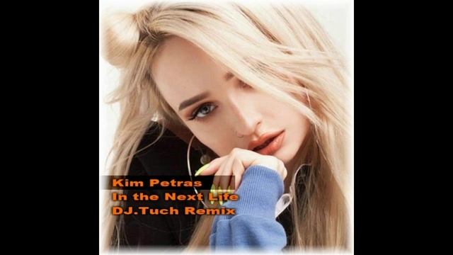 Kim Petras - In the Next Life (DJ.Tuch Remix)